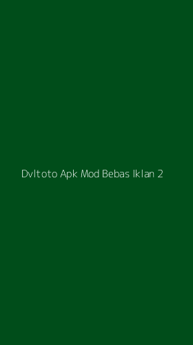 Tampilan Antarmuka Aplikasi Dvltoto Apk Mod Bebas Iklan - 2