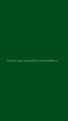 Tampilan Antarmuka Aplikasi Dvttoto Apk Game Rpg Android Offline - 4