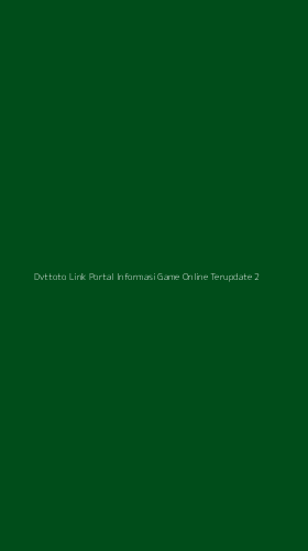 Tampilan Antarmuka Aplikasi Dvttoto Link Portal Informasi Game Online Terupdate - 2