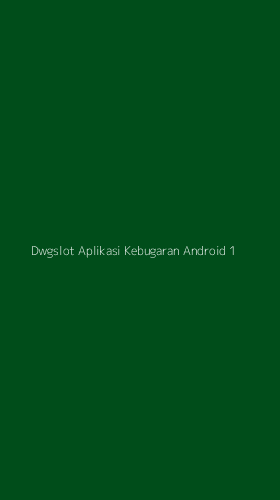 Tampilan Antarmuka Aplikasi Dwgslot Aplikasi Kebugaran Android - 1