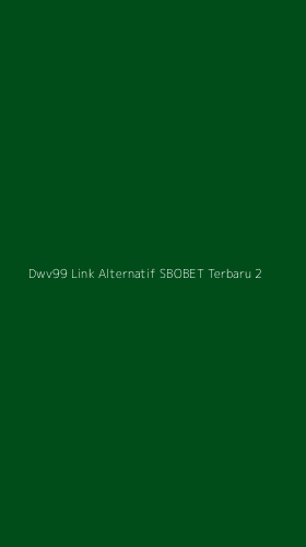 Tampilan Antarmuka Aplikasi Dwv99 Link Alternatif Sbobet Terbaru - 2