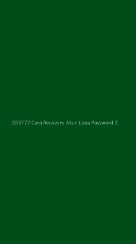Tampilan Antarmuka Aplikasi Egs777 Cara Recovery Akun Lupa Password - 3