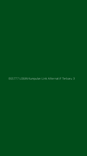 Tampilan Antarmuka Aplikasi Egs777 Login Kumpulan Link Alternatif Terbaru - 3