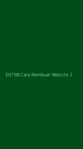 Tampilan Antarmuka Aplikasi Egt88 Cara Membuat Website - 2