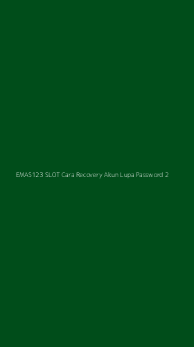 Tampilan Antarmuka Aplikasi Emas123 Slot Cara Recovery Akun Lupa Password - 2