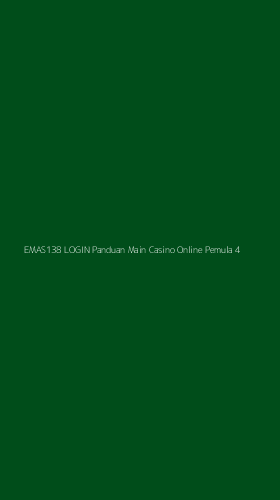 Tampilan Antarmuka Aplikasi Emas138 Login Panduan Main Casino Online Pemula - 4
