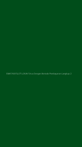 Tampilan Antarmuka Aplikasi Emas168 Slot Login Situs Dengan Metode Pembayaran Lengkap - 2