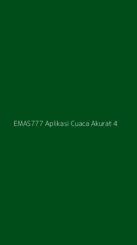 Tampilan Antarmuka Aplikasi Emas777 Aplikasi Cuaca Akurat - 4