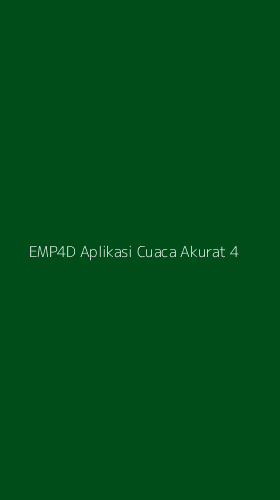 Tampilan Antarmuka Aplikasi Emp4d Aplikasi Cuaca Akurat - 4
