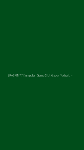 Tampilan Antarmuka Aplikasi Eraspin77 Kumpulan Game Slot Gacor Terbaik - 4
