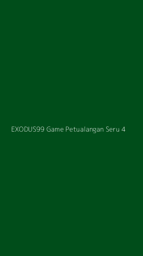 Tampilan Antarmuka Aplikasi Exodus99 Game Petualangan Seru - 4