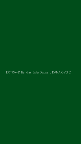 Tampilan Antarmuka Aplikasi Extra4d Bandar Bola Deposit Dana Ovo - 2