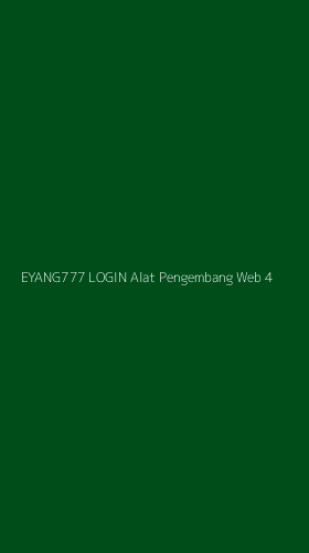 Tampilan Antarmuka Aplikasi Eyang777 Login Alat Pengembang Web - 4