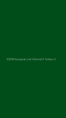 Tampilan Antarmuka Aplikasi Eze99 Kumpulan Link Alternatif Terbaru - 1