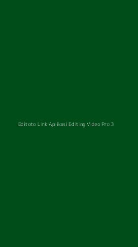 Tampilan Antarmuka Aplikasi Editoto Link Aplikasi Editing Video Pro - 3