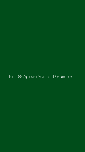 Tampilan Antarmuka Aplikasi Elin188 Aplikasi Scanner Dokumen - 3
