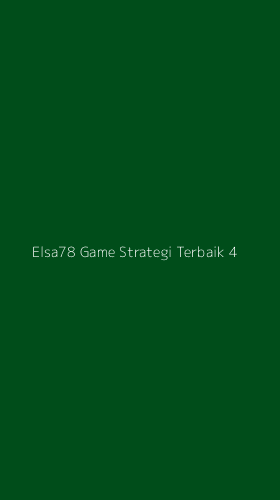 Tampilan Antarmuka Aplikasi Elsa78 Game Strategi Terbaik - 4