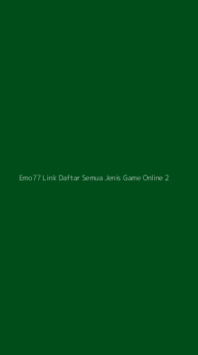 Tampilan Antarmuka Aplikasi Emo77 Link Daftar Semua Jenis Game Online - 2
