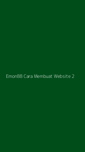 Tampilan Antarmuka Aplikasi Emon88 Cara Membuat Website - 2