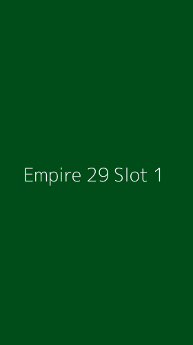 Tampilan Antarmuka Aplikasi Empire 29 Slot - 1