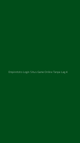 Tampilan Antarmuka Aplikasi Empiretoto Login Situs Game Online Tanpa Lag - 4