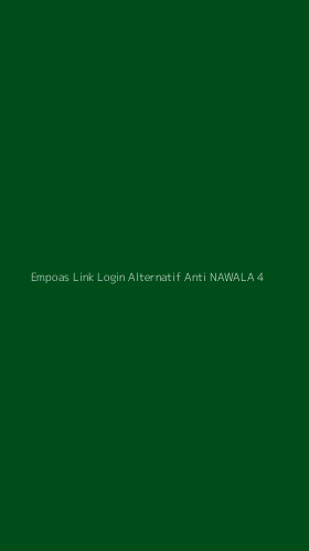 Tampilan Antarmuka Aplikasi Empoas Link Login Alternatif Anti Nawala - 4
