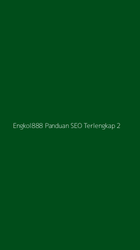 Tampilan Antarmuka Aplikasi Engkol888 Panduan Seo Terlengkap - 2