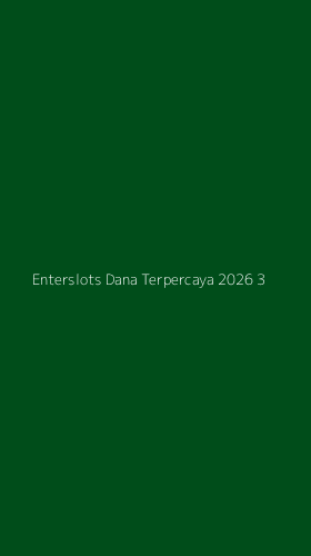 Tampilan Antarmuka Aplikasi Enterslots Dana Terpercaya 2026 - 3