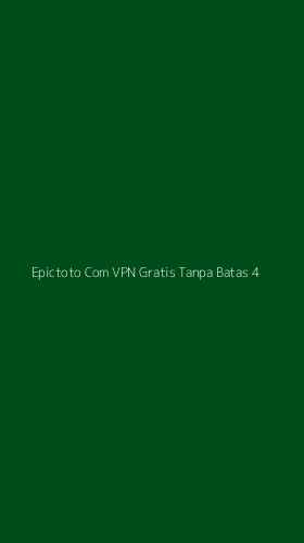 Tampilan Antarmuka Aplikasi Epictoto Com Vpn Gratis Tanpa Batas - 4