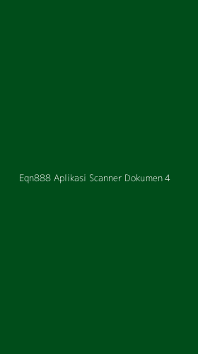 Tampilan Antarmuka Aplikasi Eqn888 Aplikasi Scanner Dokumen - 4