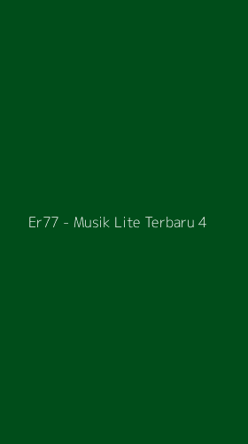 Tampilan Antarmuka Aplikasi Er77 - Musik Lite Terbaru - 4