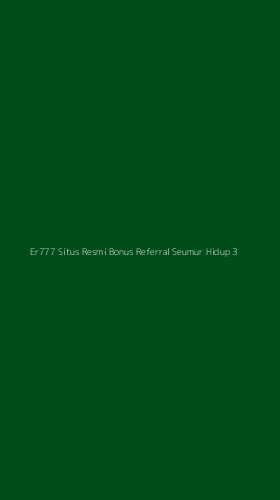 Tampilan Antarmuka Aplikasi Er777 Situs Resmi Bonus Referral Seumur Hidup - 3