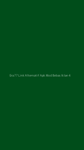 Tampilan Antarmuka Aplikasi Era77 Link Alternatif Apk Mod Bebas Iklan - 4