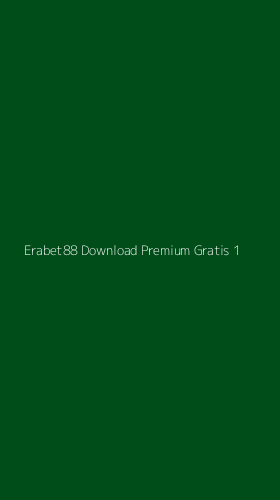 Tampilan Antarmuka Aplikasi Erabet88 Download Premium Gratis - 1