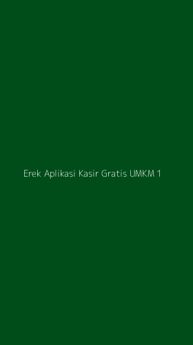 Tampilan Antarmuka Aplikasi Erek Aplikasi Kasir Gratis Umkm - 1