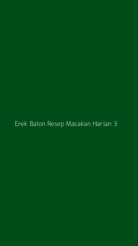 Tampilan Antarmuka Aplikasi Erek Balon Resep Masakan Harian - 3