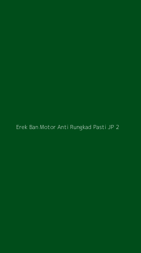 Tampilan Antarmuka Aplikasi Erek Ban Motor Anti Rungkad Pasti Jp - 2