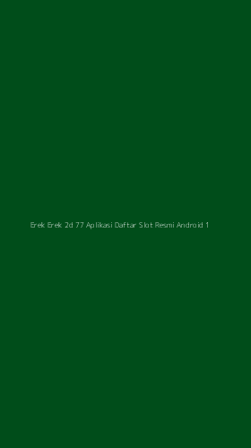 Tampilan Antarmuka Aplikasi Erek Erek 2d 77 Aplikasi Daftar Slot Resmi Android - 1