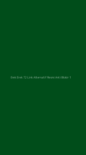 Tampilan Antarmuka Aplikasi Erek Erek 72 Link Alternatif Resmi Anti Blokir - 1