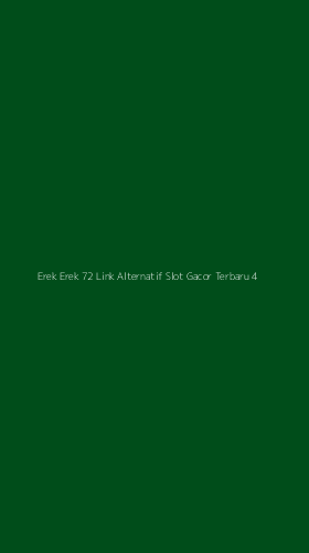 Tampilan Antarmuka Aplikasi Erek Erek 72 Link Alternatif Slot Gacor Terbaru - 4