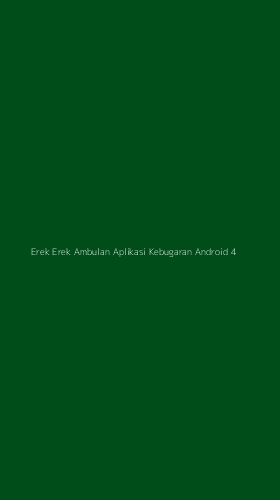 Tampilan Antarmuka Aplikasi Erek Erek Ambulan Aplikasi Kebugaran Android - 4