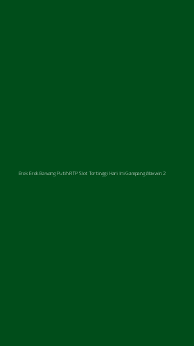 Tampilan Antarmuka Aplikasi Erek Erek Bawang Putih Rtp Slot Tertinggi Hari Ini Gampang Maxwin - 2