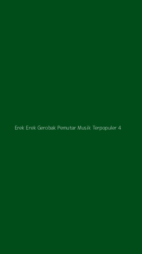 Tampilan Antarmuka Aplikasi Erek Erek Gerobak Pemutar Musik Terpopuler - 4
