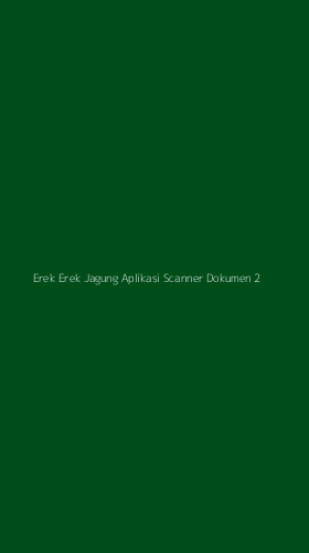 Tampilan Antarmuka Aplikasi Erek Erek Jagung Aplikasi Scanner Dokumen - 2
