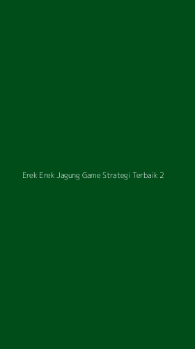 Tampilan Antarmuka Aplikasi Erek Erek Jagung Game Strategi Terbaik - 2