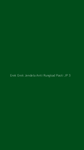 Tampilan Antarmuka Aplikasi Erek Erek Jendela Anti Rungkad Pasti Jp - 3