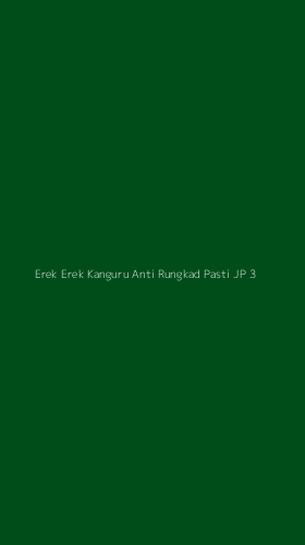 Tampilan Antarmuka Aplikasi Erek Erek Kanguru Anti Rungkad Pasti Jp - 3