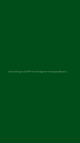 Tampilan Antarmuka Aplikasi Erek Erek Kapal Laut Rtp Slot Tertinggi Hari Ini Gampang Maxwin - 2