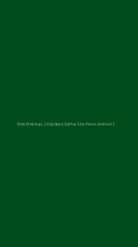 Tampilan Antarmuka Aplikasi Erek Erek Kopi 2d Aplikasi Daftar Slot Resmi Android - 2