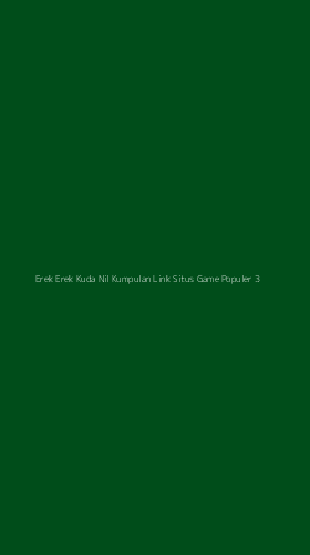 Tampilan Antarmuka Aplikasi Erek Erek Kuda Nil Kumpulan Link Situs Game Populer - 3